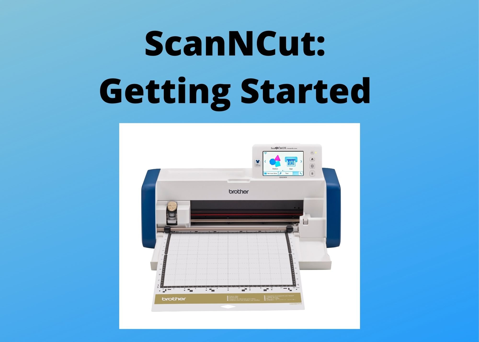 Scan N Cut: Getting Started — The Quilter's Trunk  Baby Lock, BERNINA,  Brother & Janome dealer Chicago